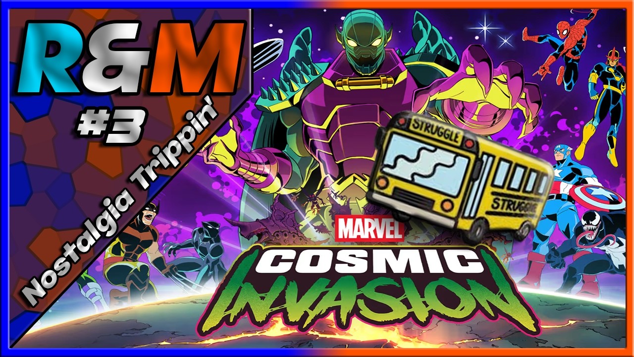 The Fun & Struggle of Learning New Tricks: Nostalgia Trippin' S1 E3 Marvel Cosmic Invasion