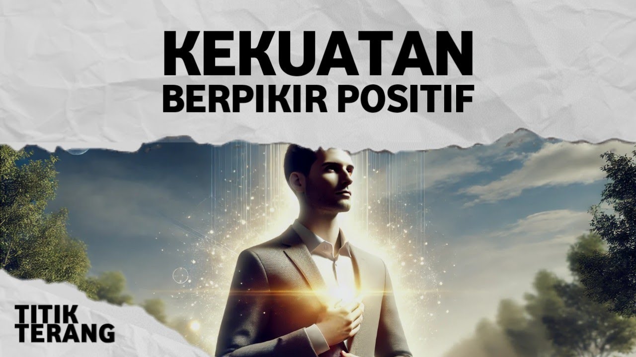 Kekuatan Berpikir Positif
