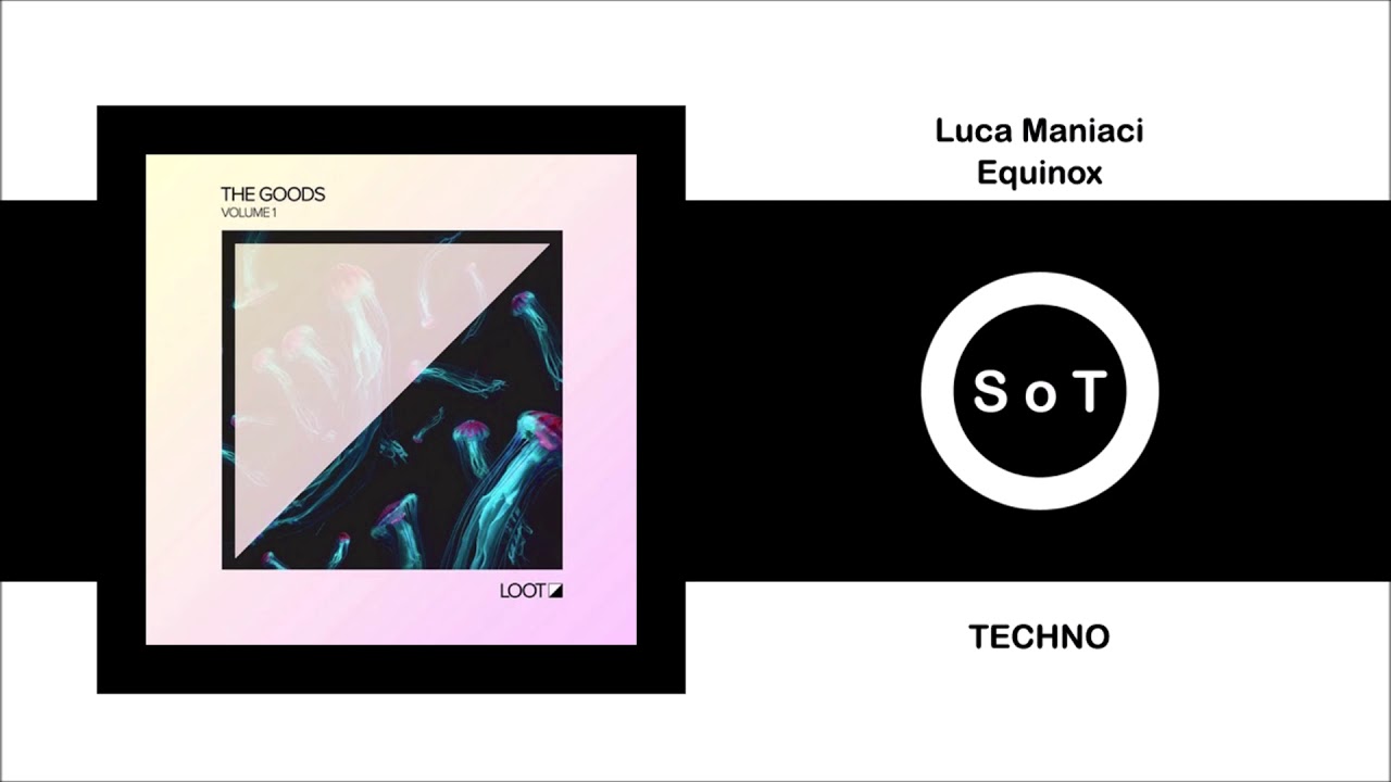 Luca Maniaci - Equinox (Extended Mix) [Techno] [Loot Recordings]