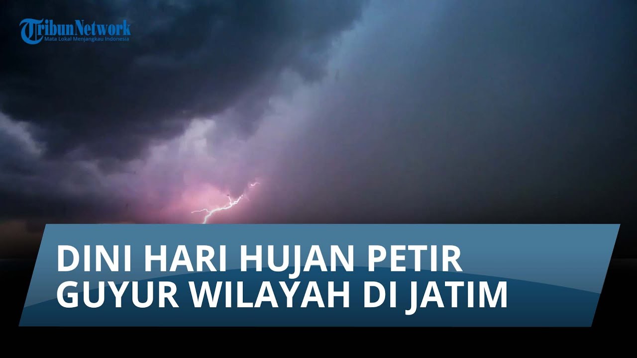 Info Cuaca Rabu 19 November 2025: Dini Hari Hujan Petir Guyur Wilayah di Jatim