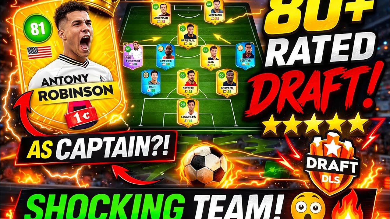 👉 I Drafted 80+ Rated Team 😱 Antony Robinson As Captain?! | DLS 26 North America cup Draft 