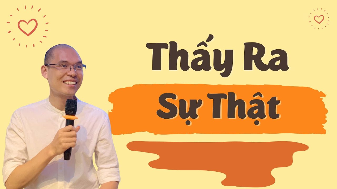 Sống HẠNH PHÚC hơn khi THẤY RA SỰ THẬT này | Thích Phước Minh