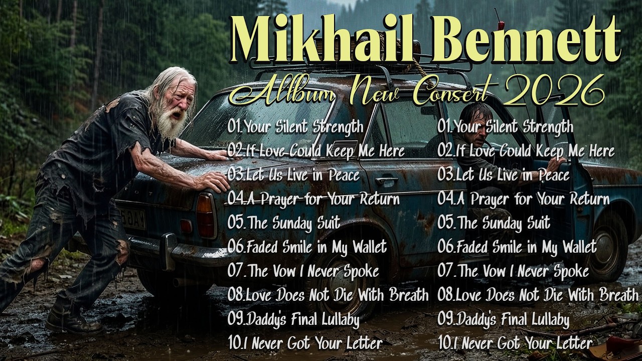 Mikhail Bennett &ndash; The Song That Brought Tears to Millions of Listeners In conces 2026 | Full Album