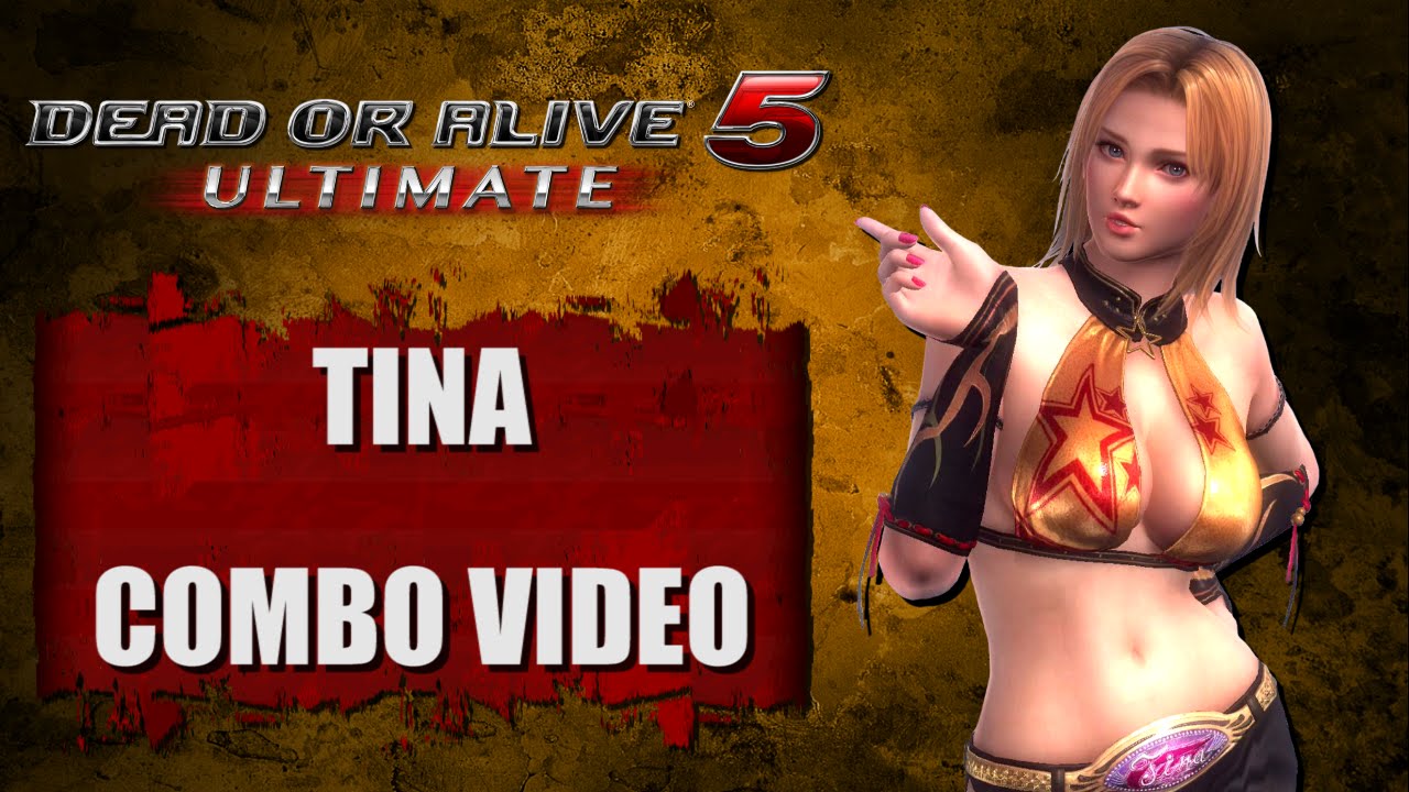 DOA5 ULTIMATE (Ver. 1.07) TINA - COMBO VIDEO