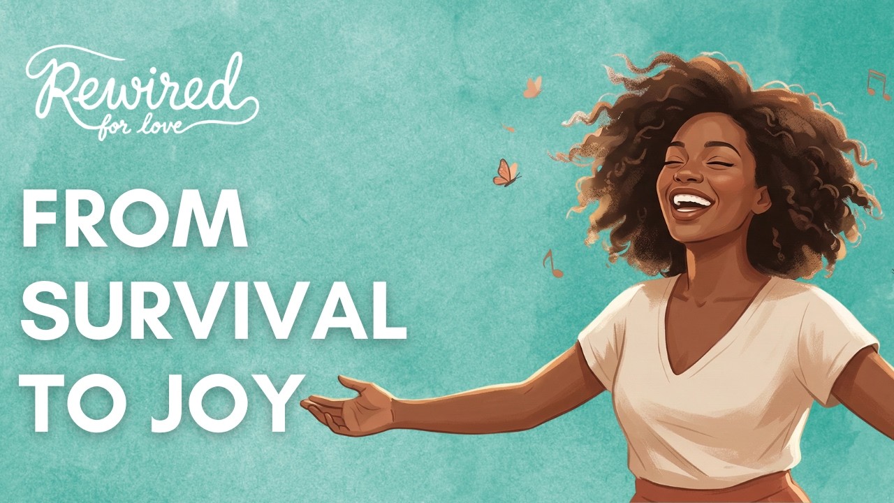 From Survival to Joy: Relearning How to Feel Good