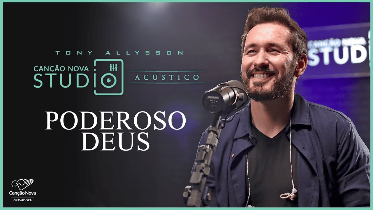 Poderoso Deus | Studio Canção Nova | Acústico Tony Allysson