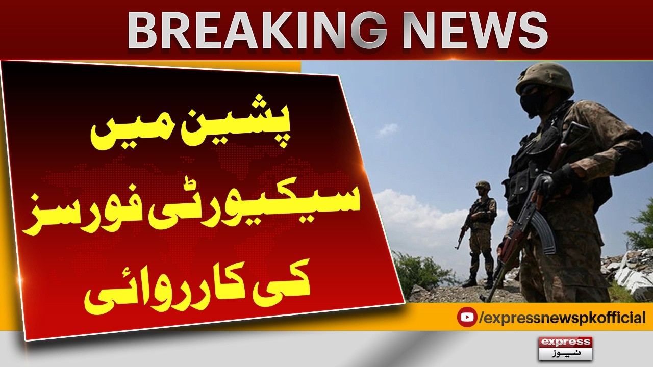 Pishin Mein  Security Forces Ka Bara Operation | Breaking News | Pakistan News