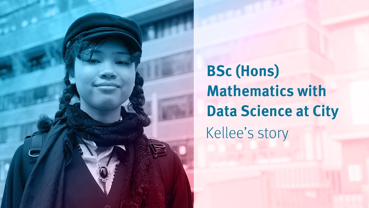 BSc (Hons) Mathematics with Data Science at City | Kellee's story