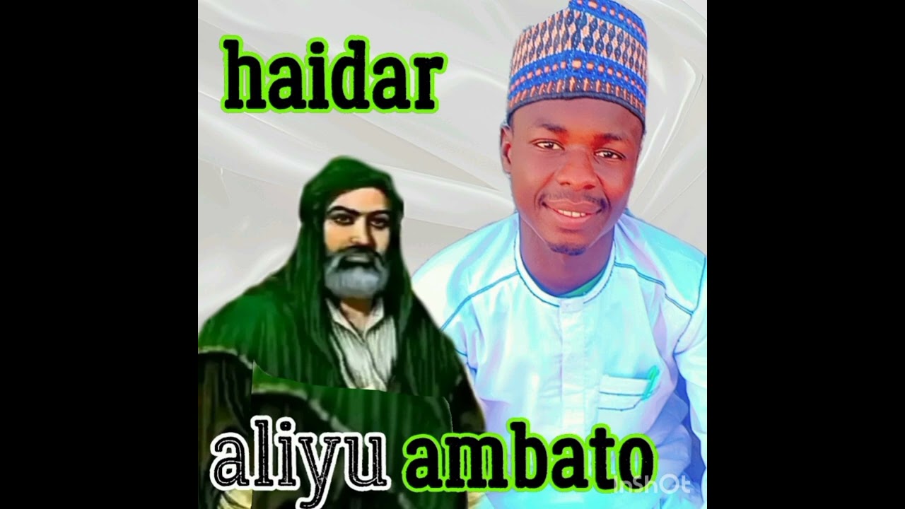 Haidar haidar as aliyu Ambato 