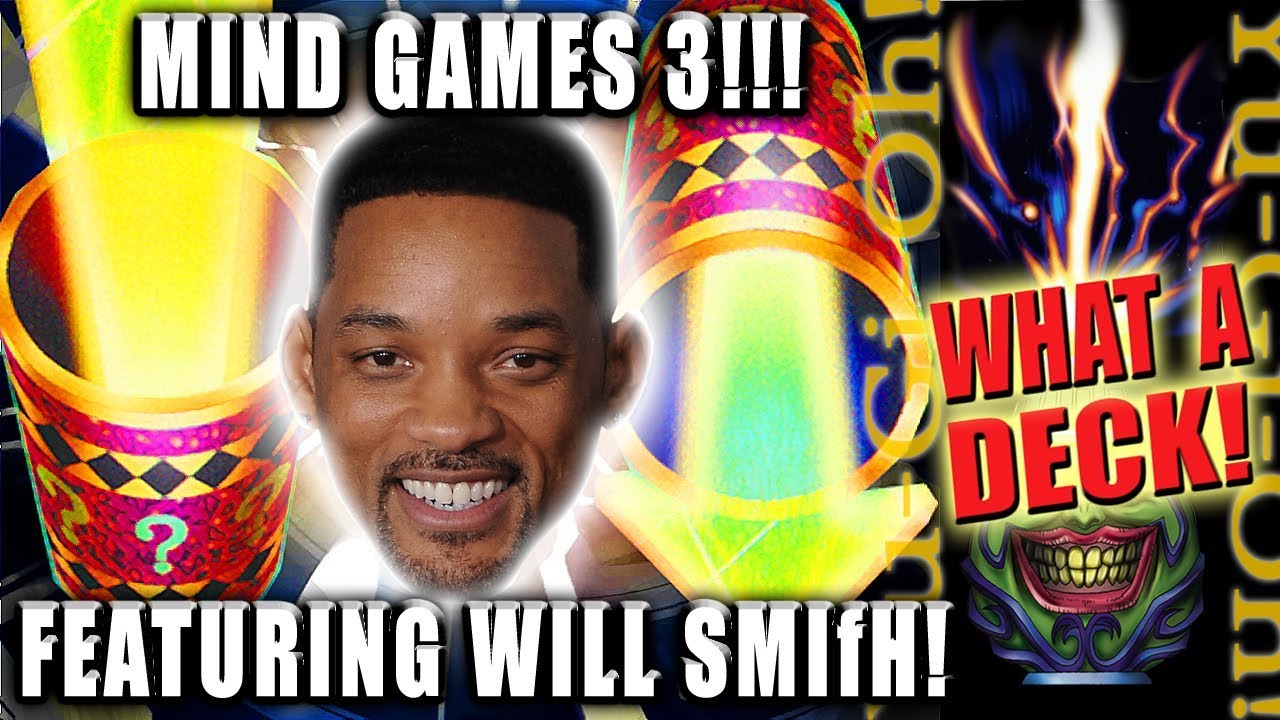 MIND GAMES 3!!! ~ What a Deck! ~ Featuring Will Smifh!