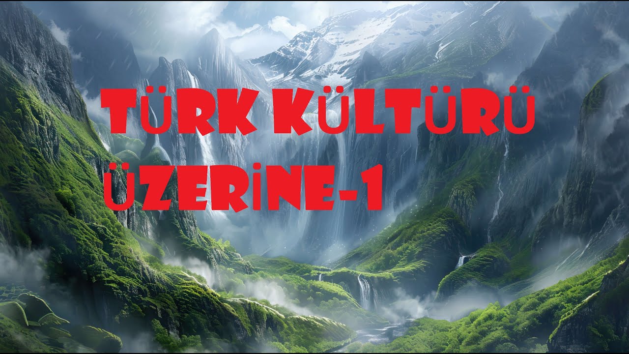 Türk Kültürü-1(HD+Müzikli)