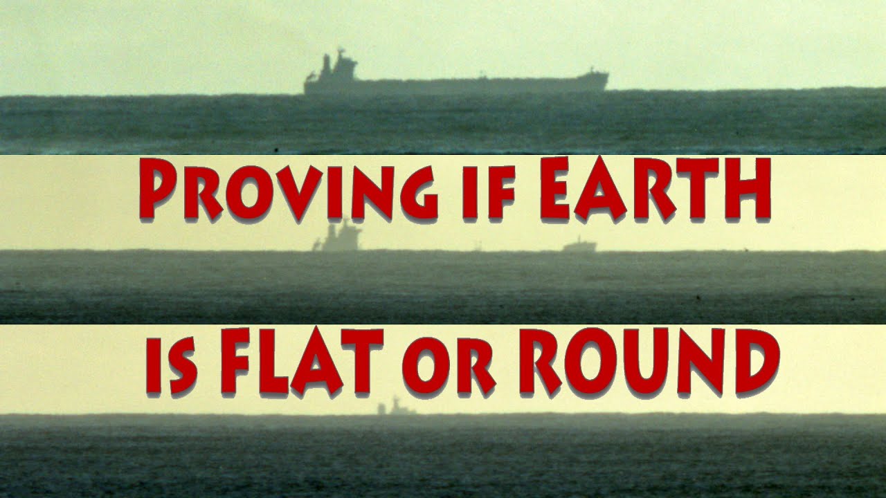 How to prove if the Earth is Flat or Round