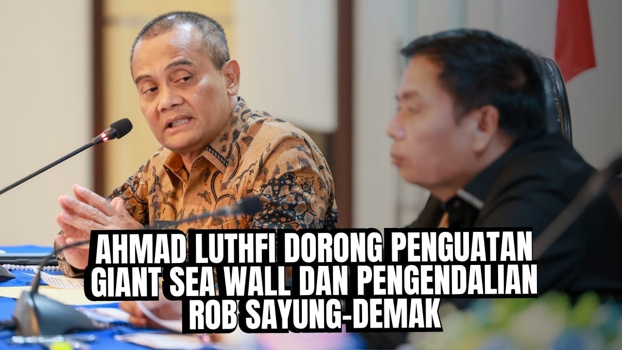 Gubernur Dorong Penguatan Giant Sea Wall dan Pengendalian Rob Sayung–Demak