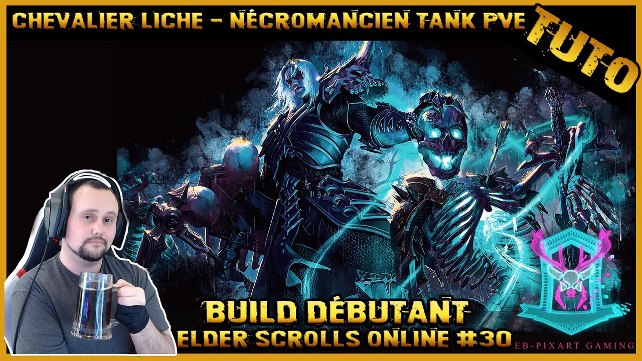 [tuto fr] Elder Scrolls Online : Build Nécromancien Tank pve 2023