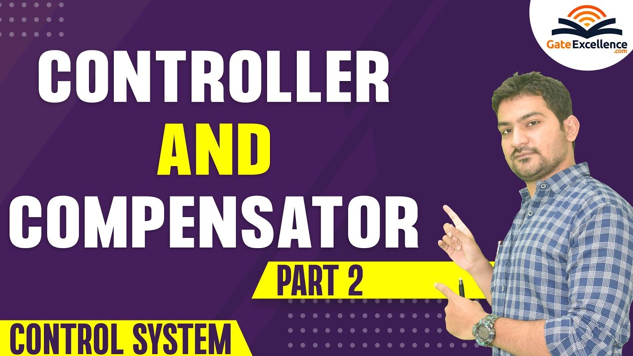 Controller and Compensator | Control System | GATE EC | GATE EE