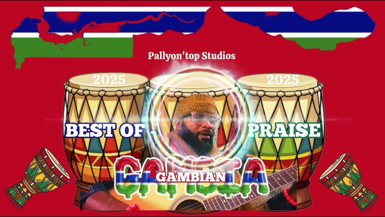 BEST OF GAMBIAN PRAISE 🙌