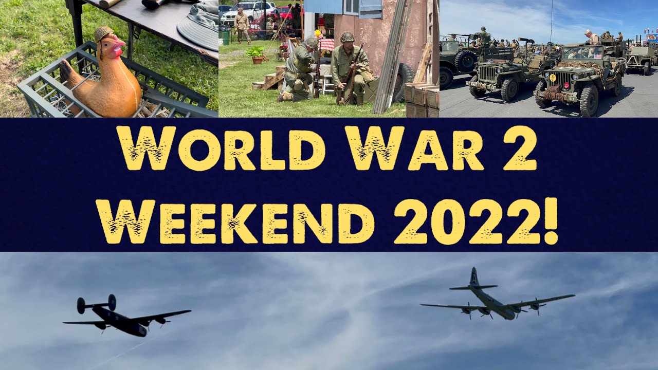 World War 2 Weekend 2022! In 4K!