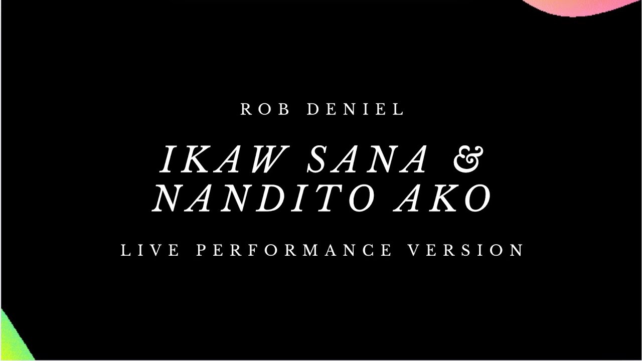 Ikaw Sana & Nandito Ako - Rob Daniel | Karaoke | Live Performance Version | Full