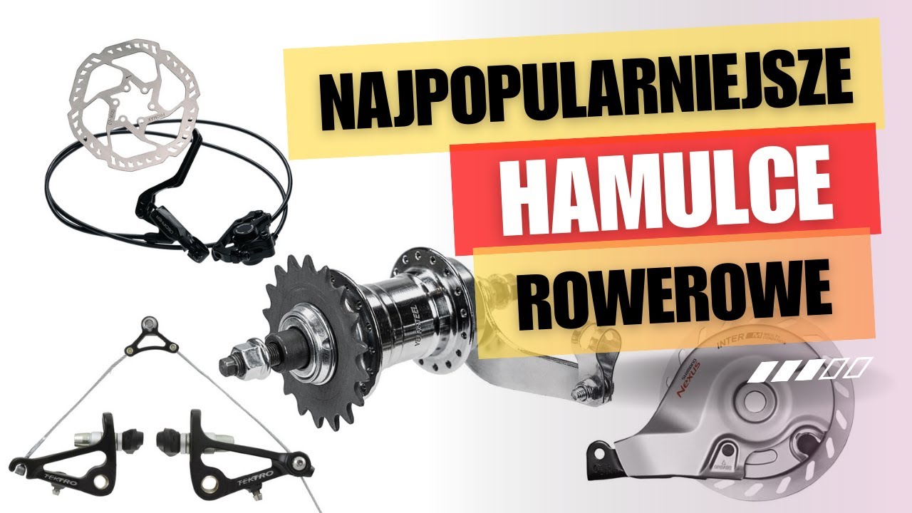 Rodzaje hamulców rowerowych - kompletny poradnik dla początkujących!