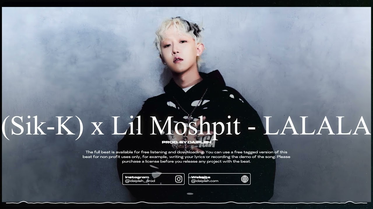식케이(Sik-K) x Lil Moshpit - LALALA (Instrumental) reprod. by daipleh