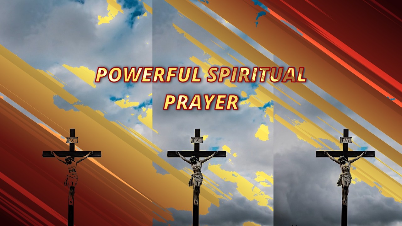 POWERFUL SPIRITUAL PRAYER