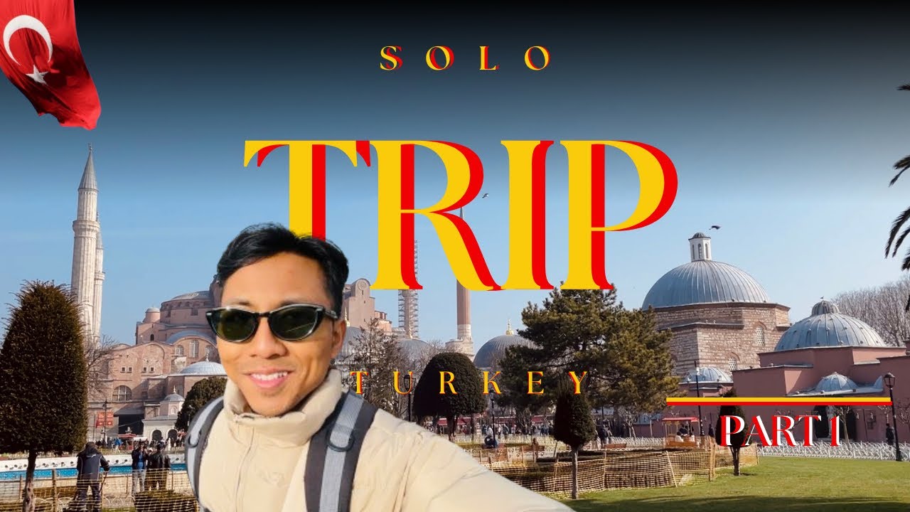 SOLO TRIP TO TURKEY 🇹🇷 DIY STYLE (PART 1)