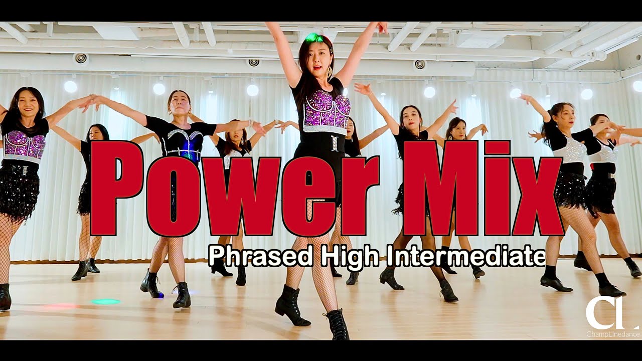 [수요고급] Power Mix Linedance | 파워 믹스 라인댄스 | Phrased High Intermediate | 챔프라인댄스 | 선릉역 7번출구010 8833 4921