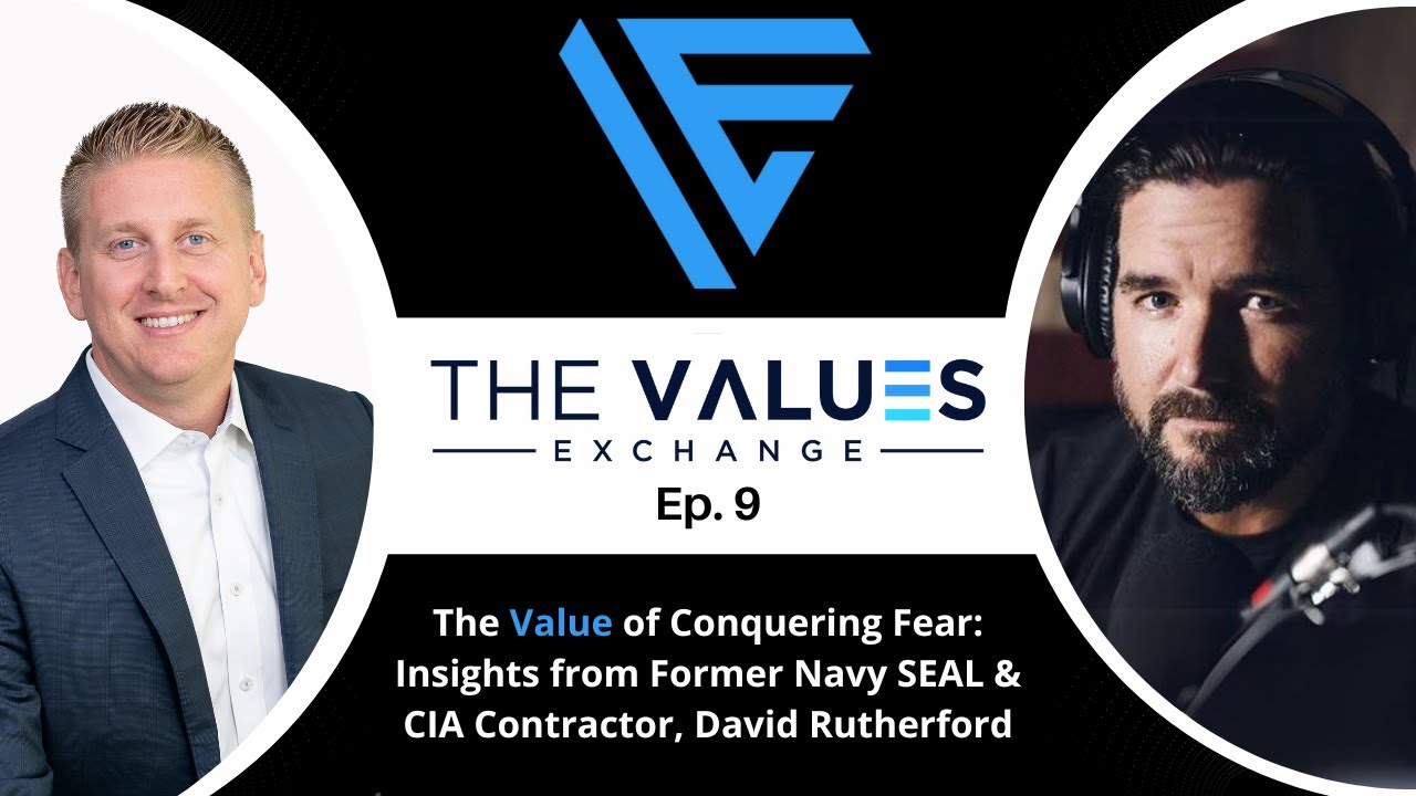 The Value of Conquering Fear: Insights from Former Navy SEAL & CIA Contractor, David Rutherford Ep.9