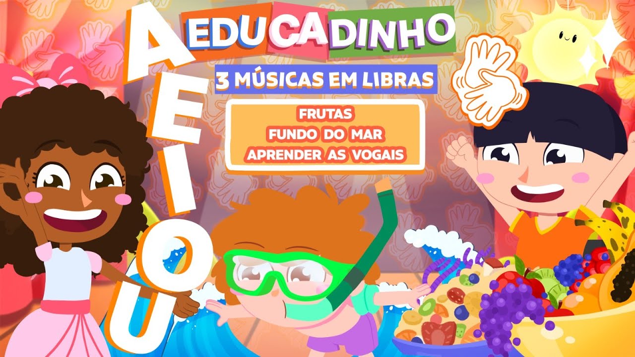 Educadinho - Desenho Infantil em Libras - Frutas, Fundo do mar  e Aprender as vogais