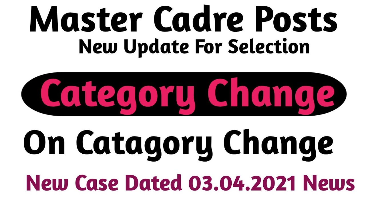 Category Change In 3704 Master Cadre Posts || New Updation For Master Cadre Recruitment 2021