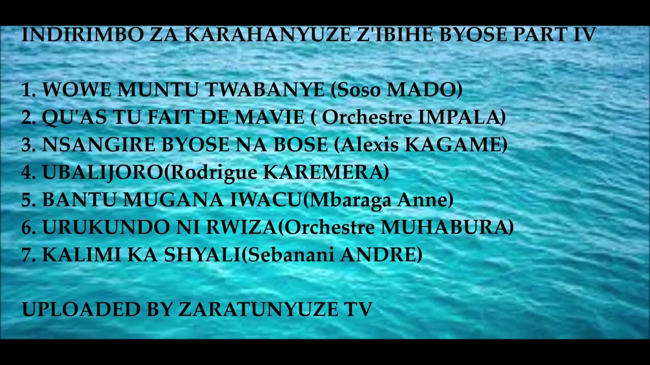 IZABURAKEYE ZITORANYIJE  Z'IBIHE BYOSE IGICE CYA KANE SONGS