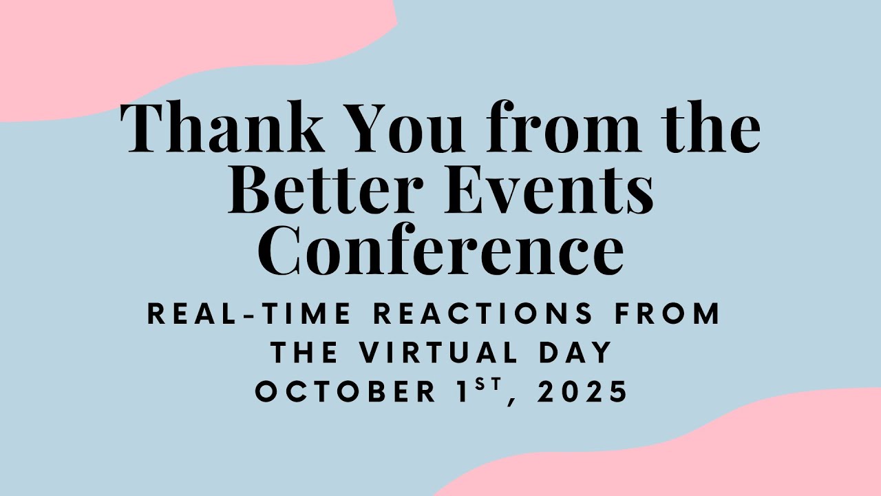 Thank You from the Virtual Day of the 2025 Better Events Conference - Logan Clements & Mary Davidson