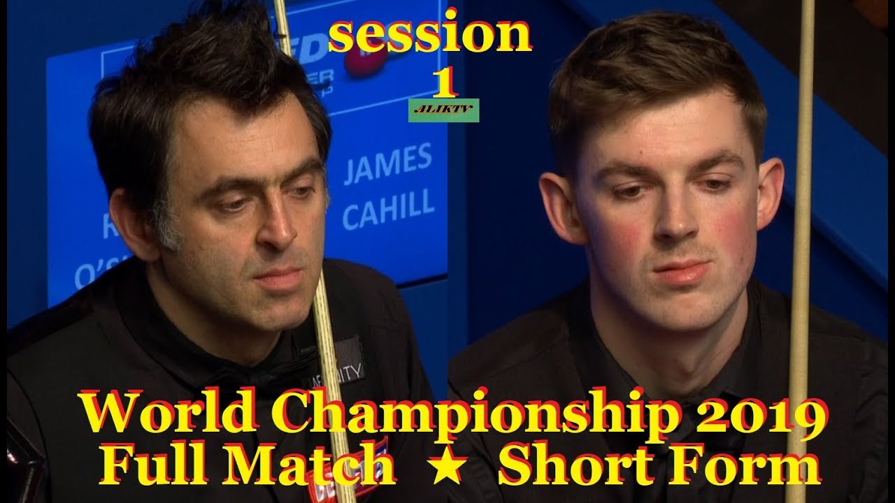 Ronnie O'Sullivan vs James Cahill ᴴᴰ S W C 2019 ( Full Match ★ Short Form ) session-1