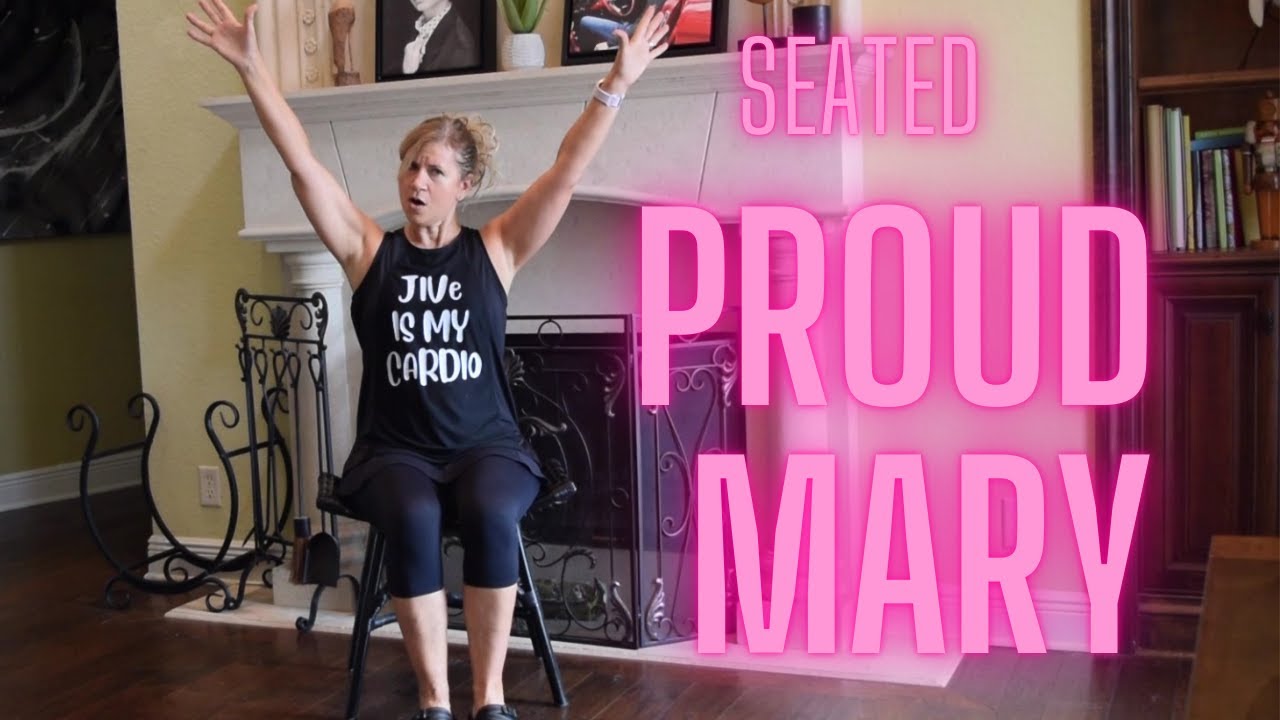 PROUD MARY - Seated Dance Fitness
