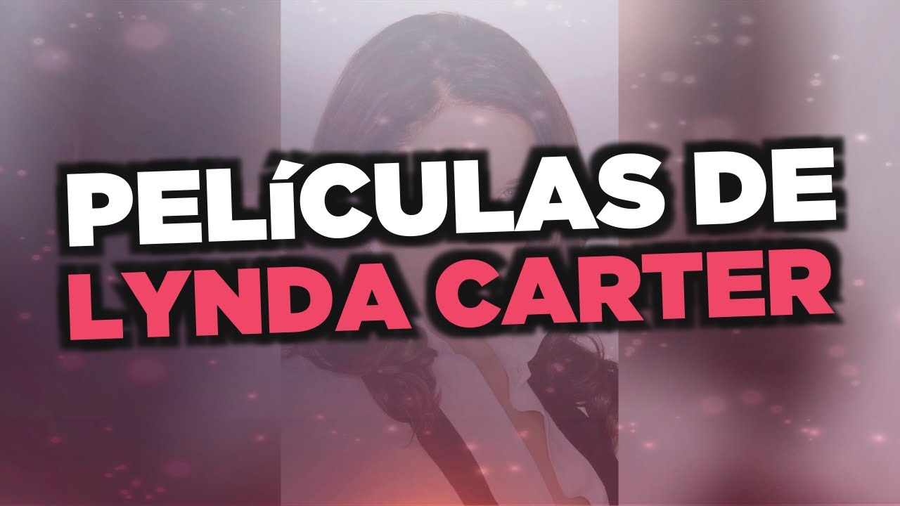 Las mejores películas de Lynda Carter