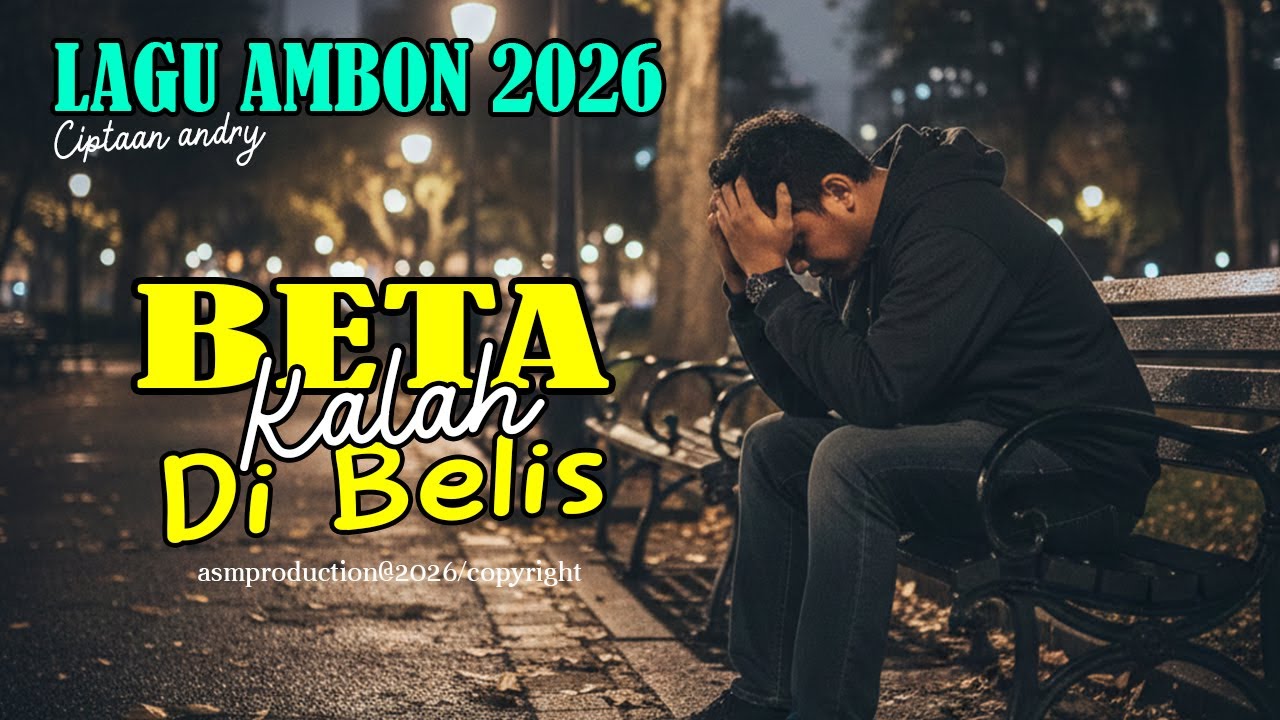 BETA KALAH DI BELIS - LAGU AMBON TERBARU - LAGU PALING SEDIH LAGU VIRAL FYP TIKTOK LAGU RINDU