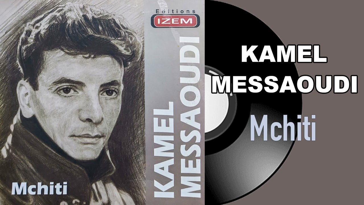 Kamel Messaoudi - Baba hnini