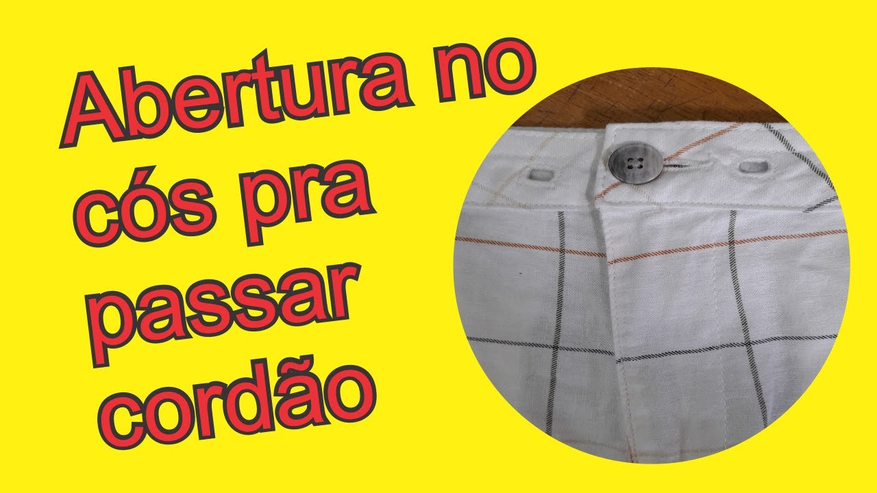 Como fazer abertura no cós pra passar o cordão. Aula 355.