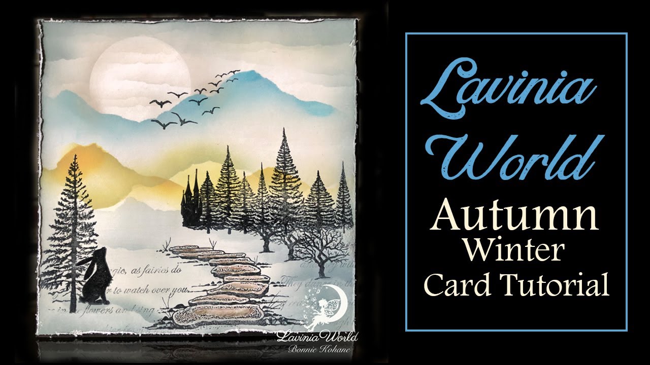 Lavinia World - Autumn Winter Card Tutorial - Lavinia Stamps - Pipin LAV581