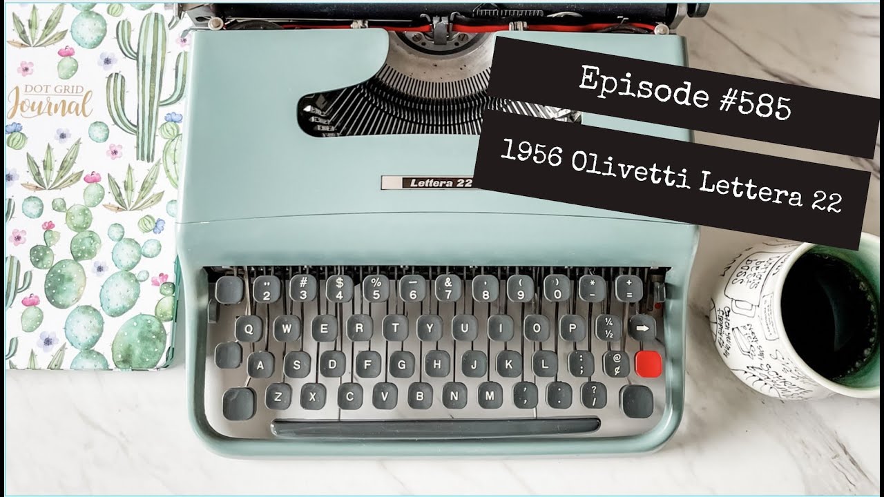 EPISODE #585:: 1956 Underwood-Olivetti Lettera 22