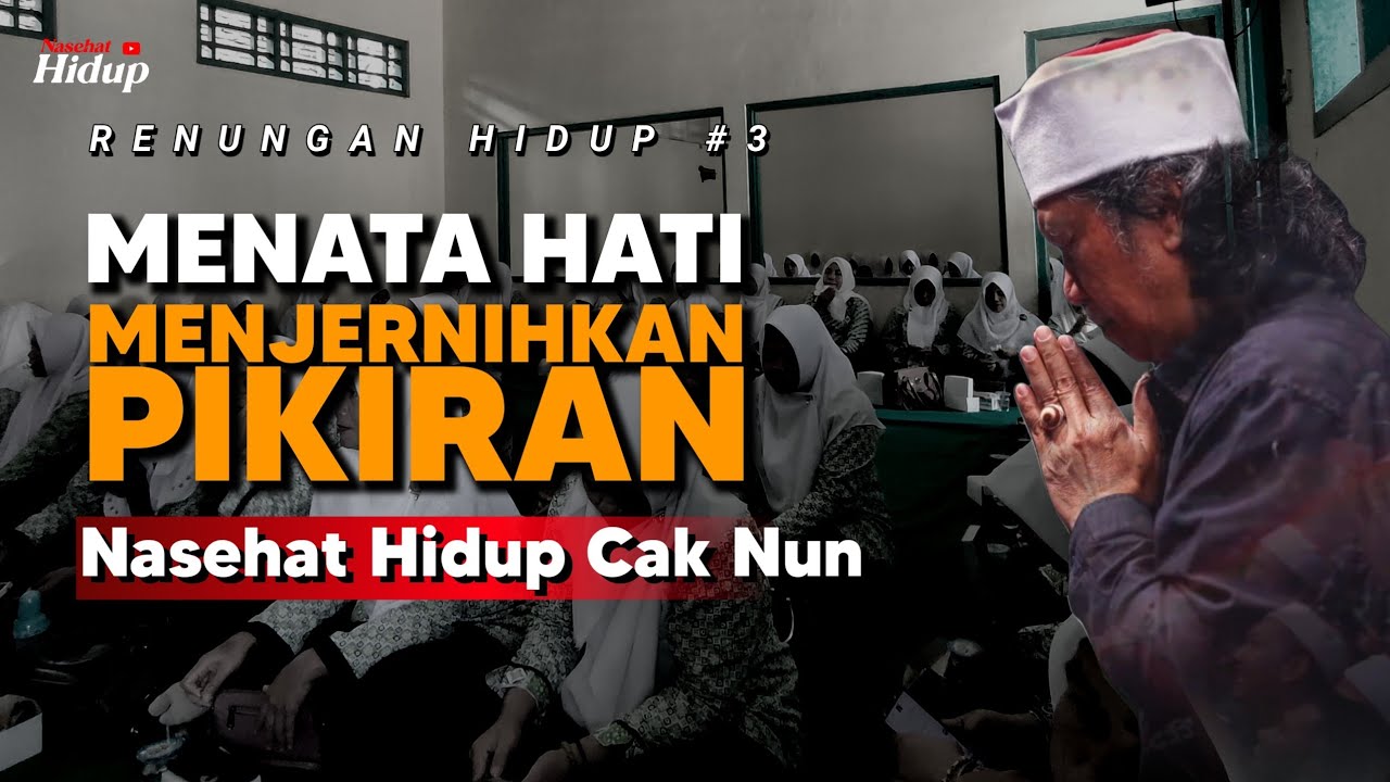 Nasehat Hidup Cak Nun Menata Hati Menjernihkan Pikiran