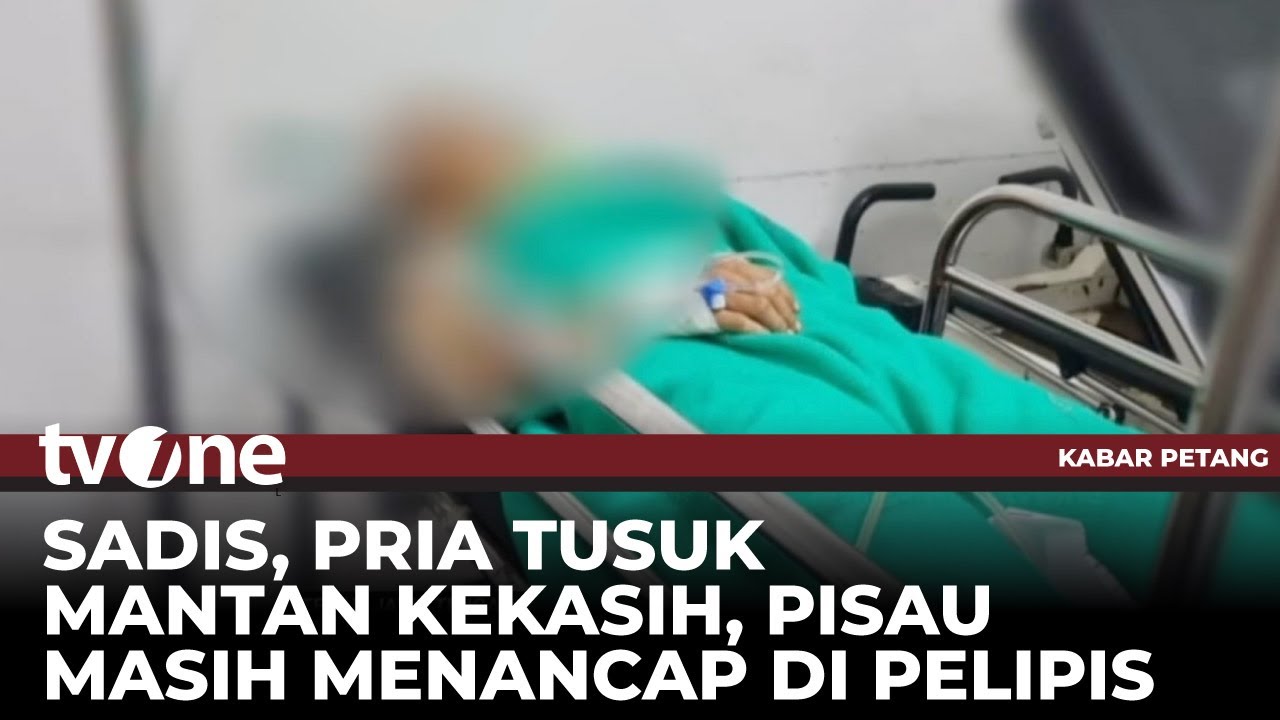 Pria Tikam Wajah Mantan Kekasih, Motif Pelaku Cemburu  | Kabar Petang tvOne