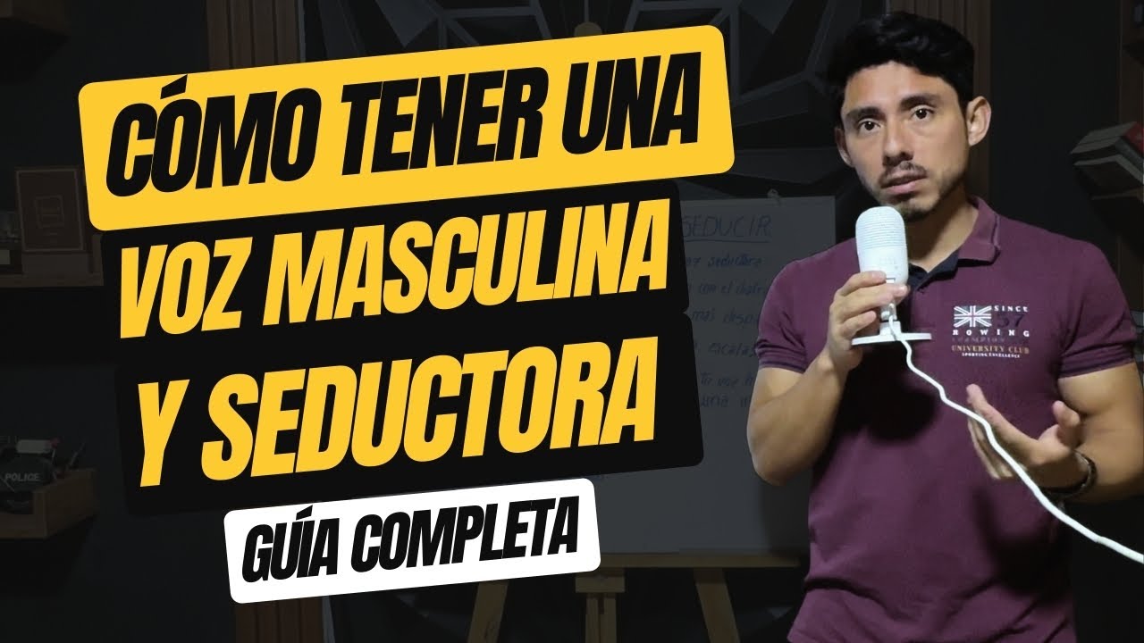 Cómo tener una VOZ MASCULINA y SEDUCTORA que atrae mujeres (Guía Completa)