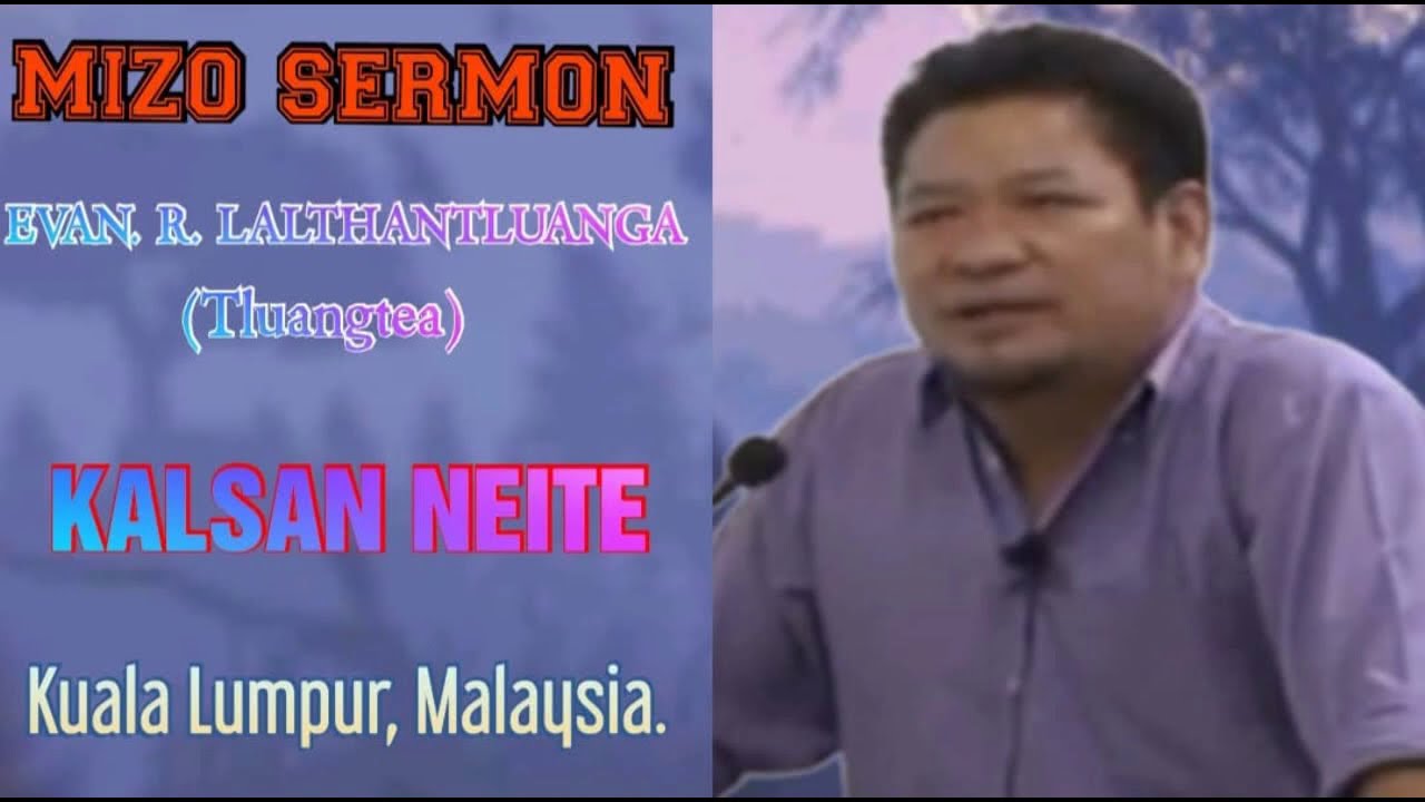 Evan. R Lalthantluanga (Tluangtea) - Kalsan Neite