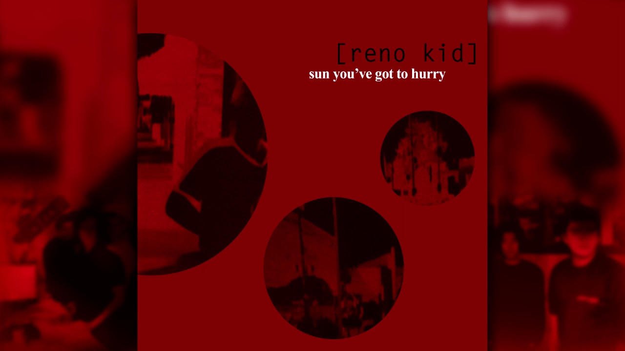Reno Kid - Sun You've Got To Hurry LP 12