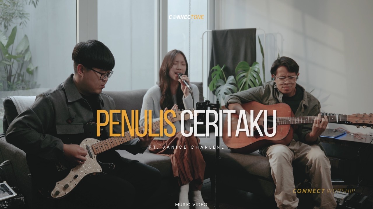 Connect Worship ft. Janice Charlene - Penulis Ceritaku (Live Session)