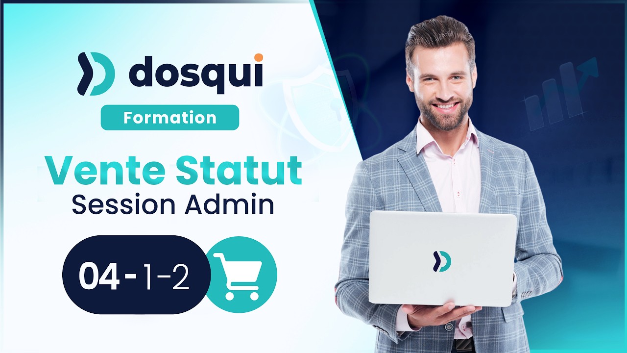 Dosqui — #8 Vente | Vente Statut Session Admin : gérer et contrôler les ventes