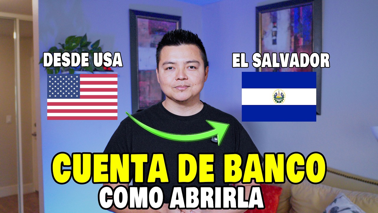 Abrir cuenta bancaria en El Salvador desde USA sin viajar, guía completa 🇺🇸🇸🇻