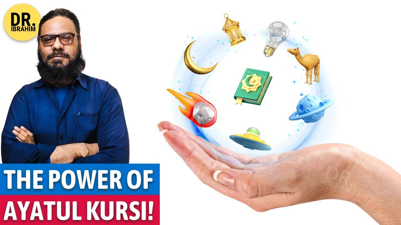 Ayatul Kursi Ki Fazilat Jo Aap Nahi Jante! | Dr. Ibrahim