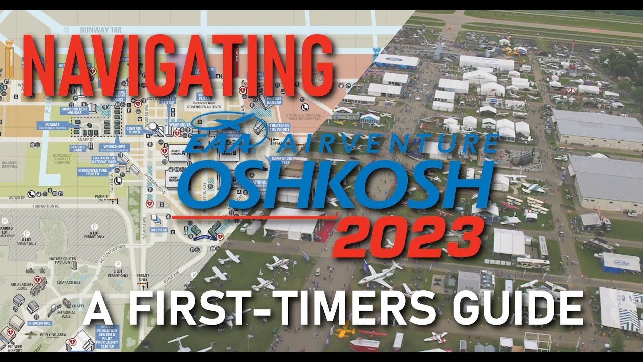 Navigating EAA AirVenture OSHKOSH:A First-Timers Guide